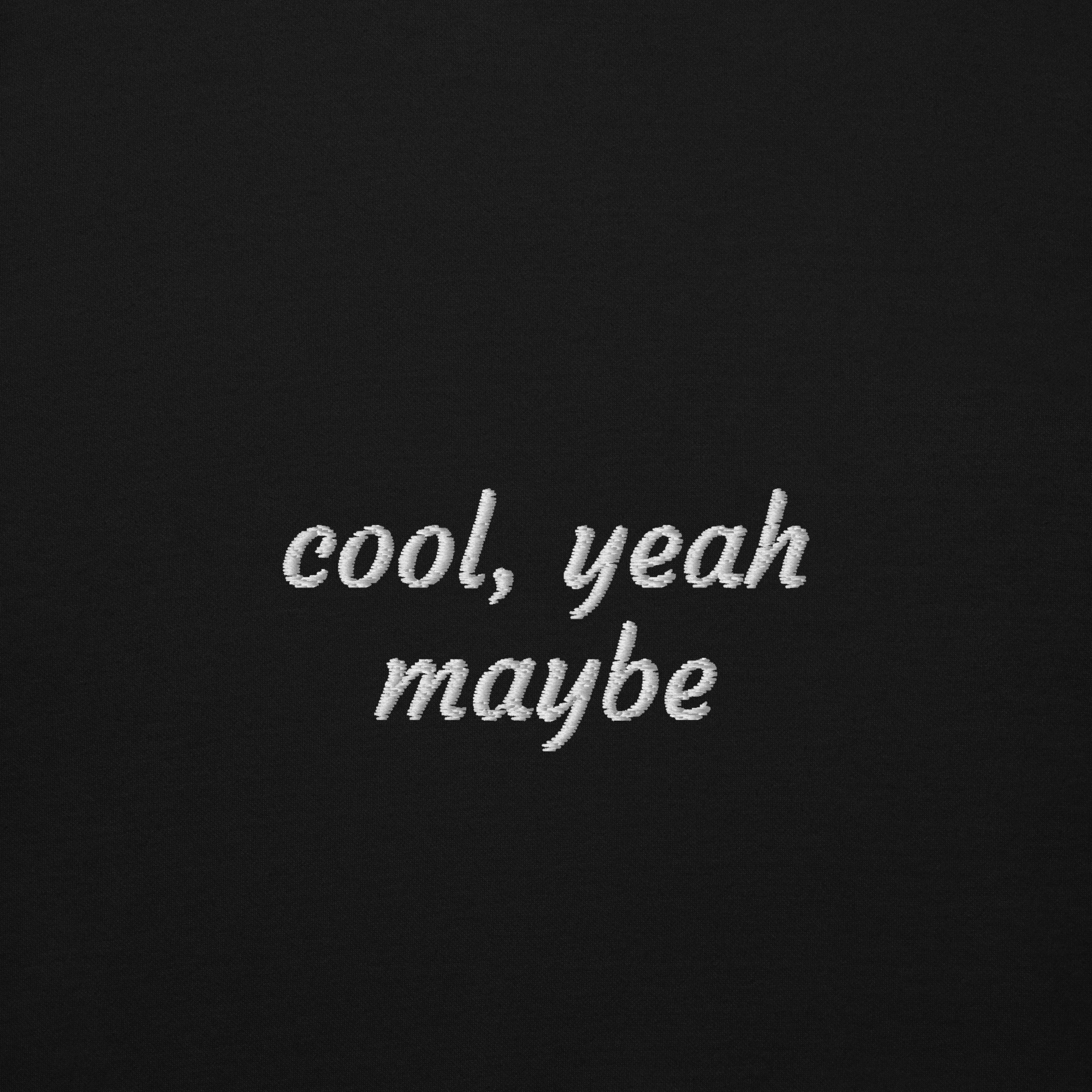cool, yeah. maybe.